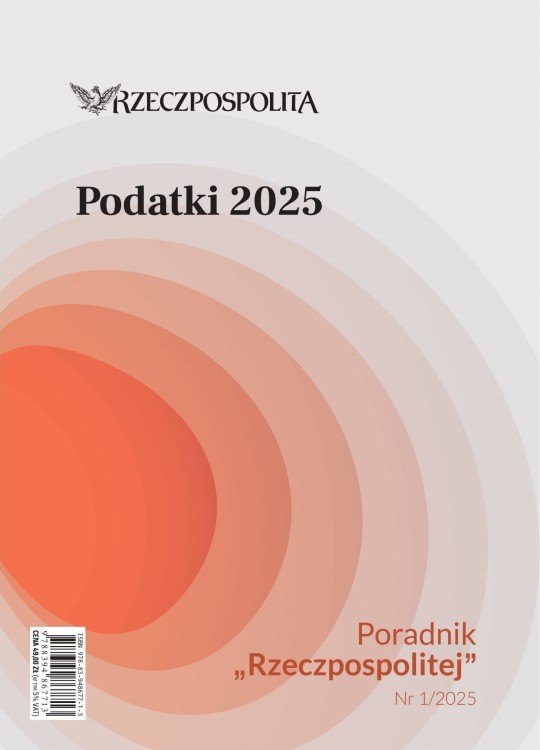 Podatki 2025 - Poradniki Rzeczpospolitej
